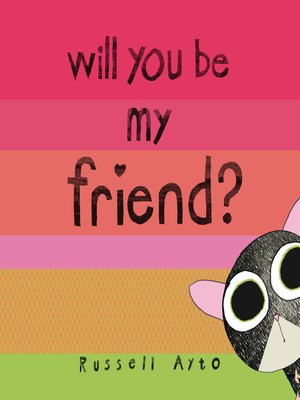 cover image of Will You Be My Friend?